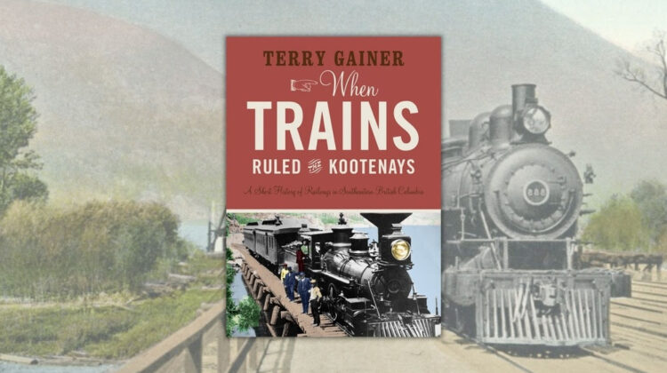 New book looks at Kootenay trains and the people who rode them